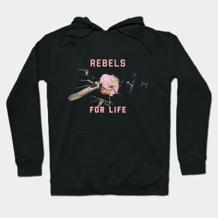 Rebels for Life Hoodie